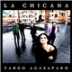 La Chicana - Tango Agazapado