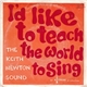 Keith Newton Sound - I'd Like To Teach The Word To Sing